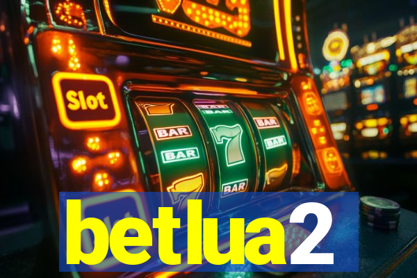 betlua2