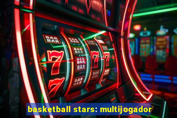 basketball stars: multijogador