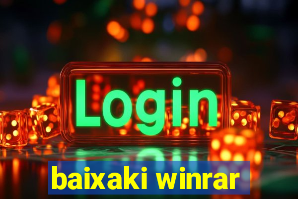 baixaki winrar