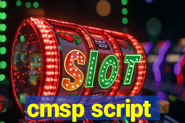 cmsp script