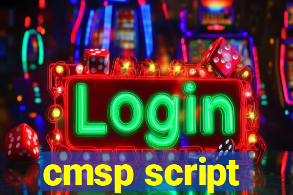 cmsp script