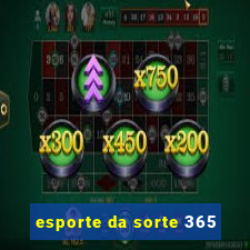 esporte da sorte 365