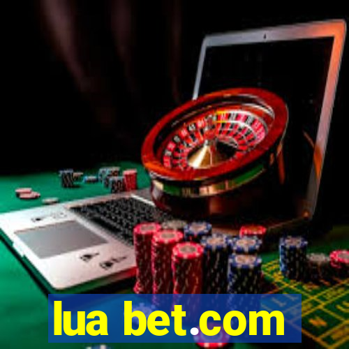 lua bet.com