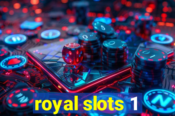 royal slots 1