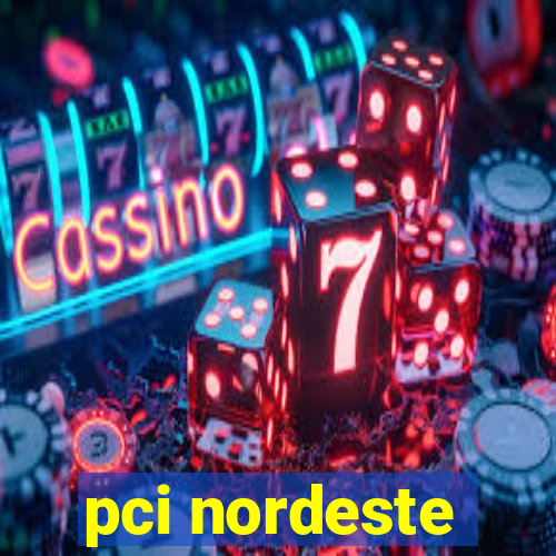 pci nordeste