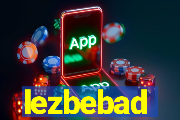 lezbebad