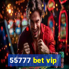 55777 bet vip