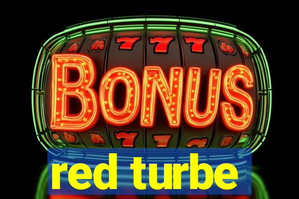 red turbe