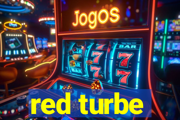 red turbe