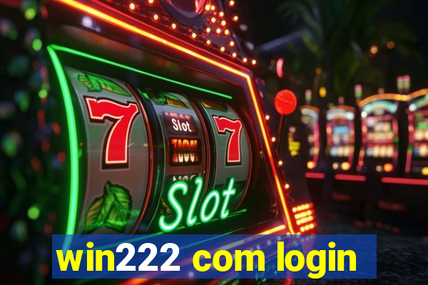 win222 com login