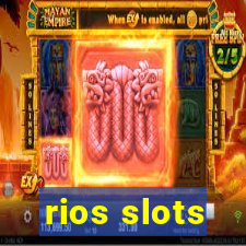 rios slots