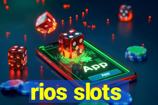 rios slots