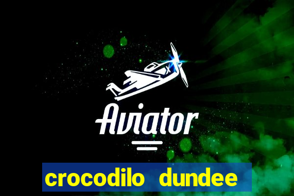 crocodilo dundee filme completo dublado