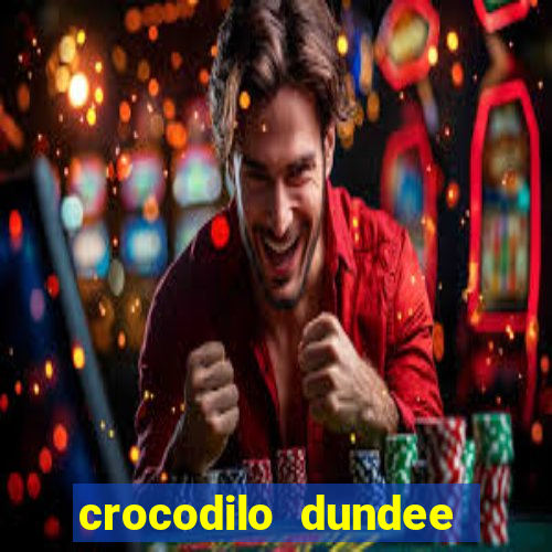 crocodilo dundee filme completo dublado