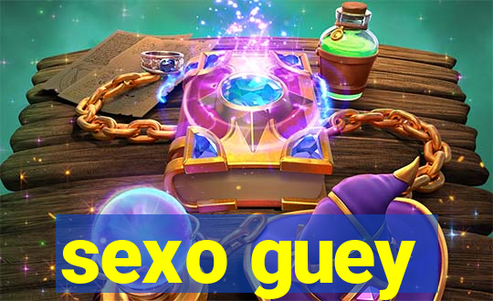 sexo guey