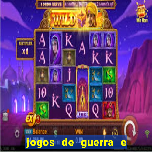 jogos de guerra e de estrategia