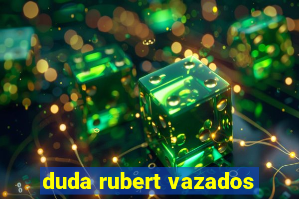 duda rubert vazados