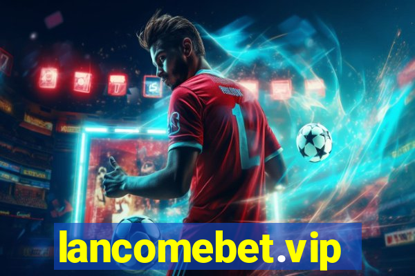 lancomebet.vip