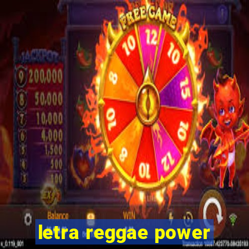 letra reggae power