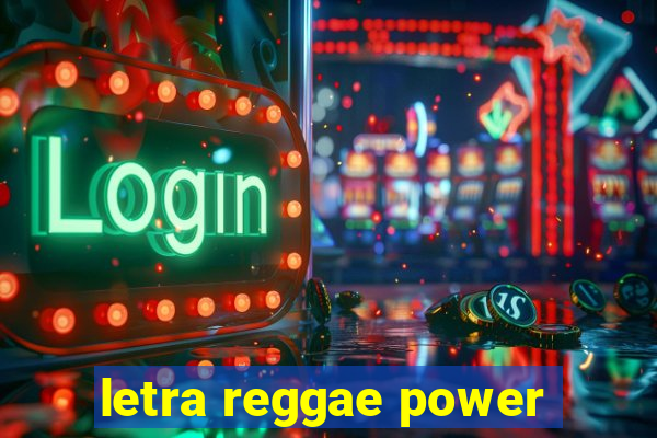 letra reggae power