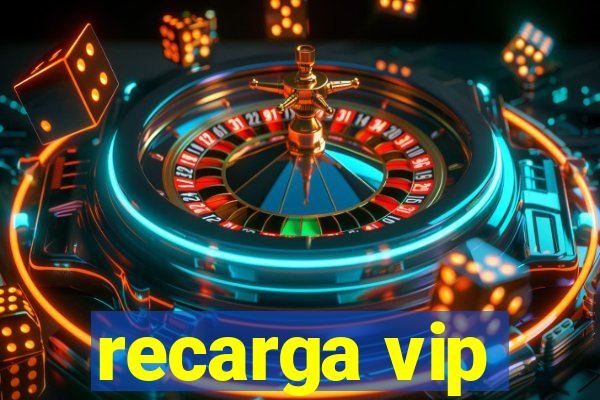 recarga vip