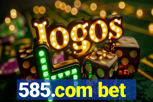 585.com bet