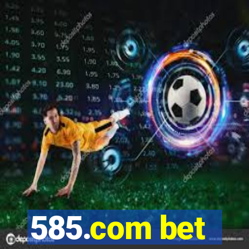 585.com bet