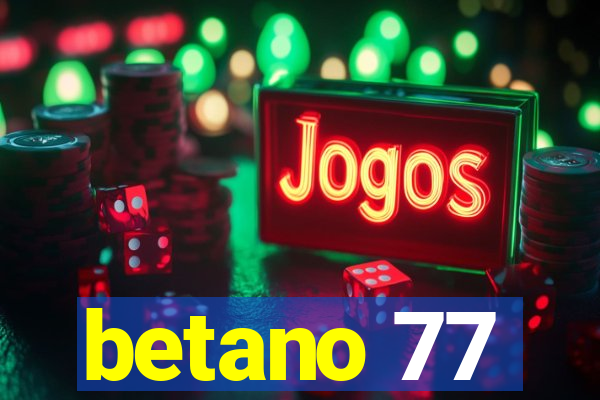 betano 77