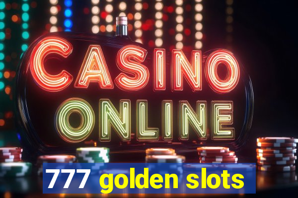 777 golden slots