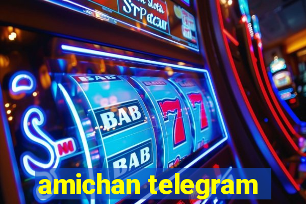 amichan telegram