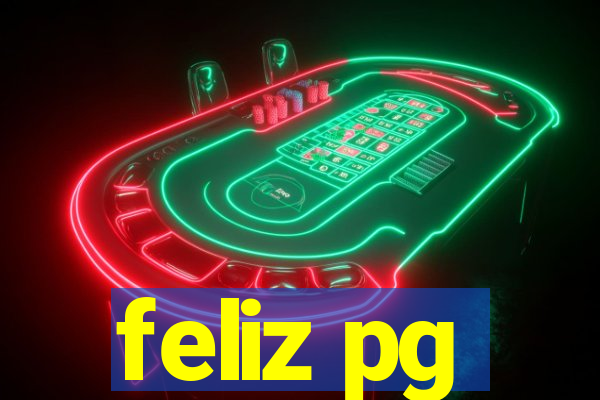 feliz pg