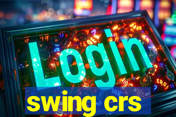 swing crs