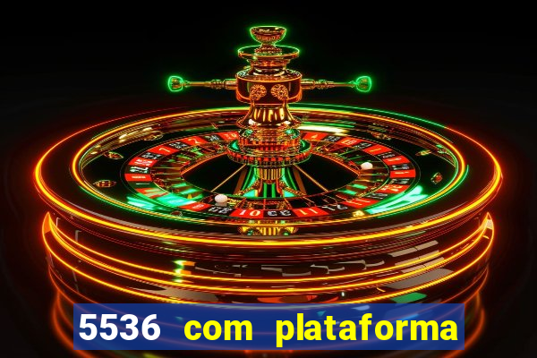 5536 com plataforma de jogos