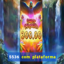 5536 com plataforma de jogos