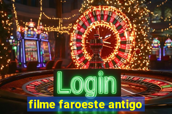 filme faroeste antigo