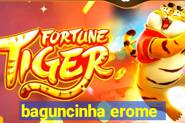 baguncinha erome