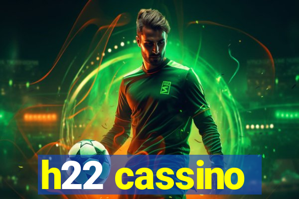 h22 cassino