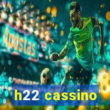 h22 cassino