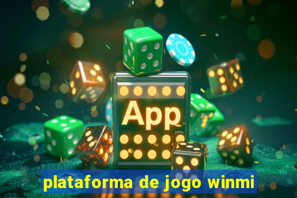 plataforma de jogo winmi