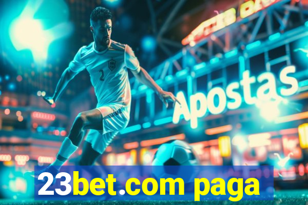 23bet.com paga