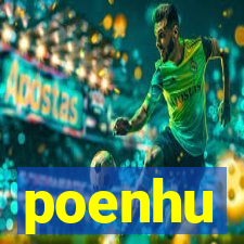 poenhu