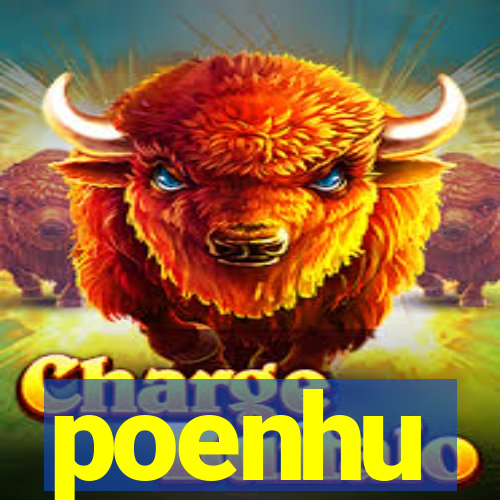 poenhu