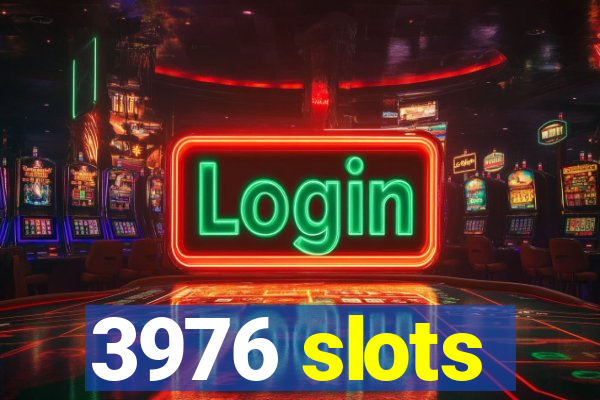 3976 slots