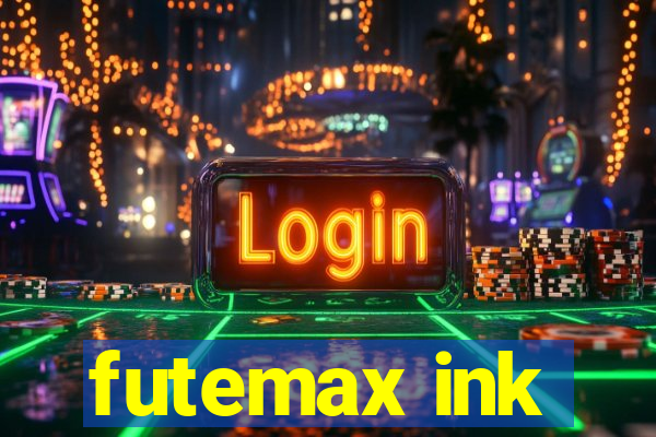 futemax ink