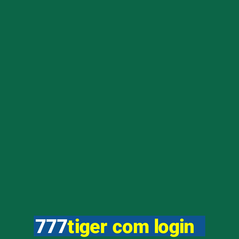 777tiger com login