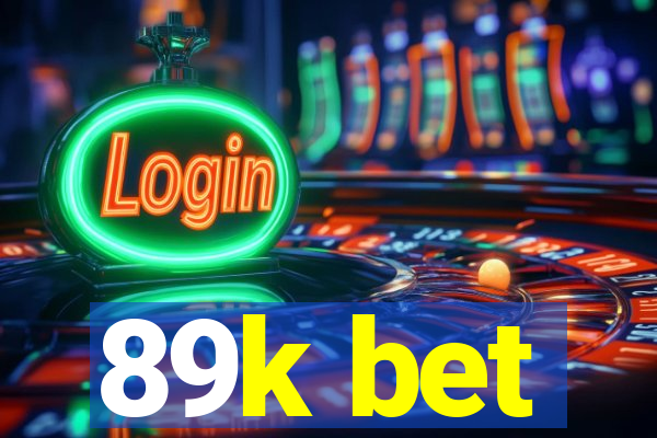 89k bet