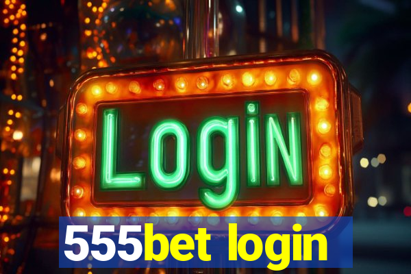 555bet login