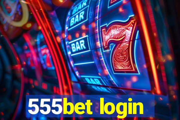 555bet login