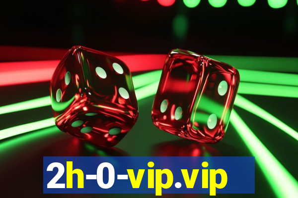 2h-0-vip.vip