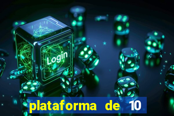 plataforma de 10 reais tigre